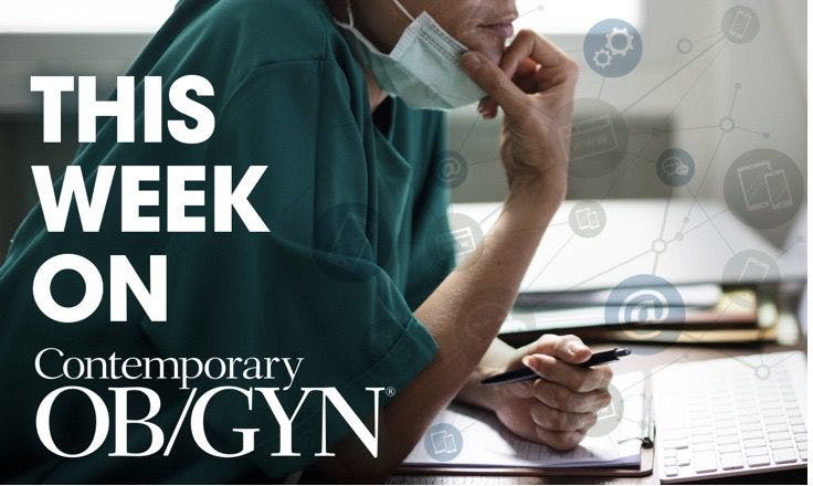 This week on Contemporary OB/GYN: October 31 to November 4