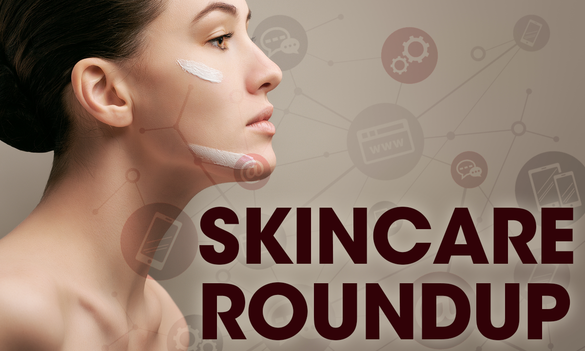 Skincare Roundup