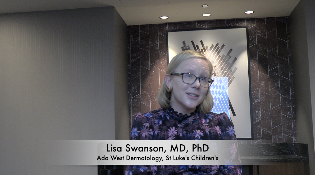 Lisa Swanson, MD, PhD: Clinical Pearls in Pediatric Dermatology