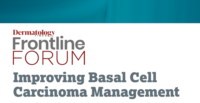 Frontline Forum Part 2: Improving Basal Cell Carcinoma Management 