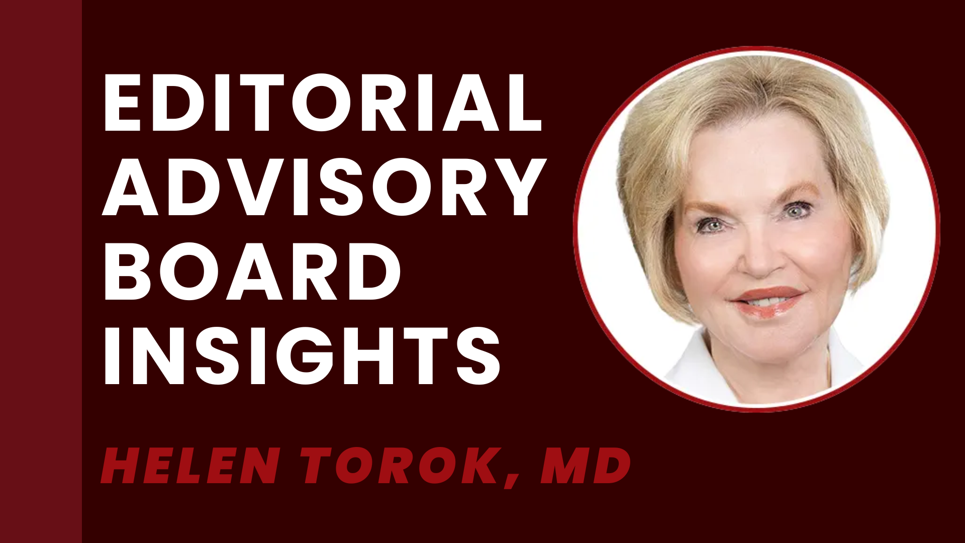 Editorial Advisory Board Insights for Eczema Awareness Month: Helen Torok, MD