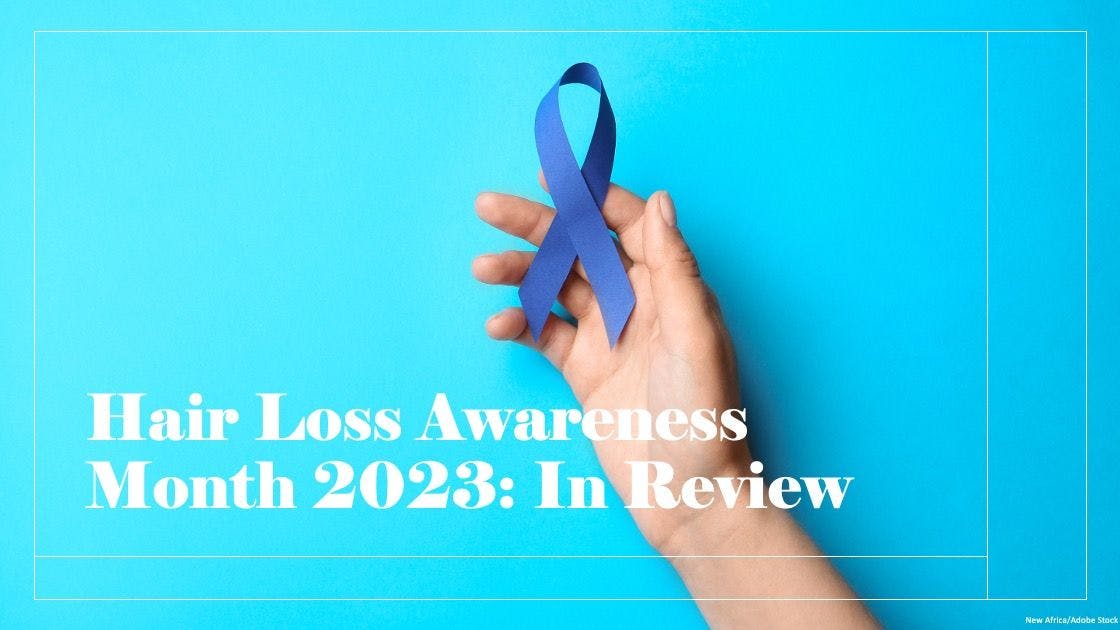 Hair Loss Awareness Month 2023: In Review