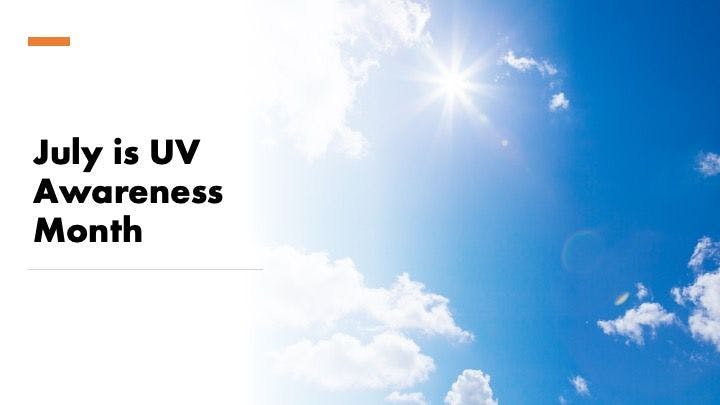 July is UV Awareness Month