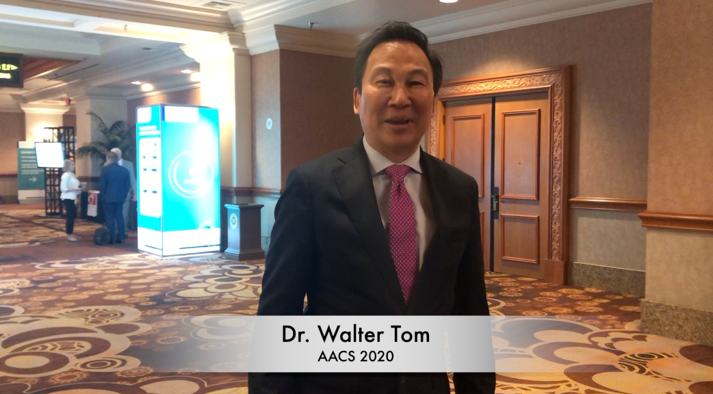 AACS 2020 Day 2 Highlights With Dr. Walter Tom