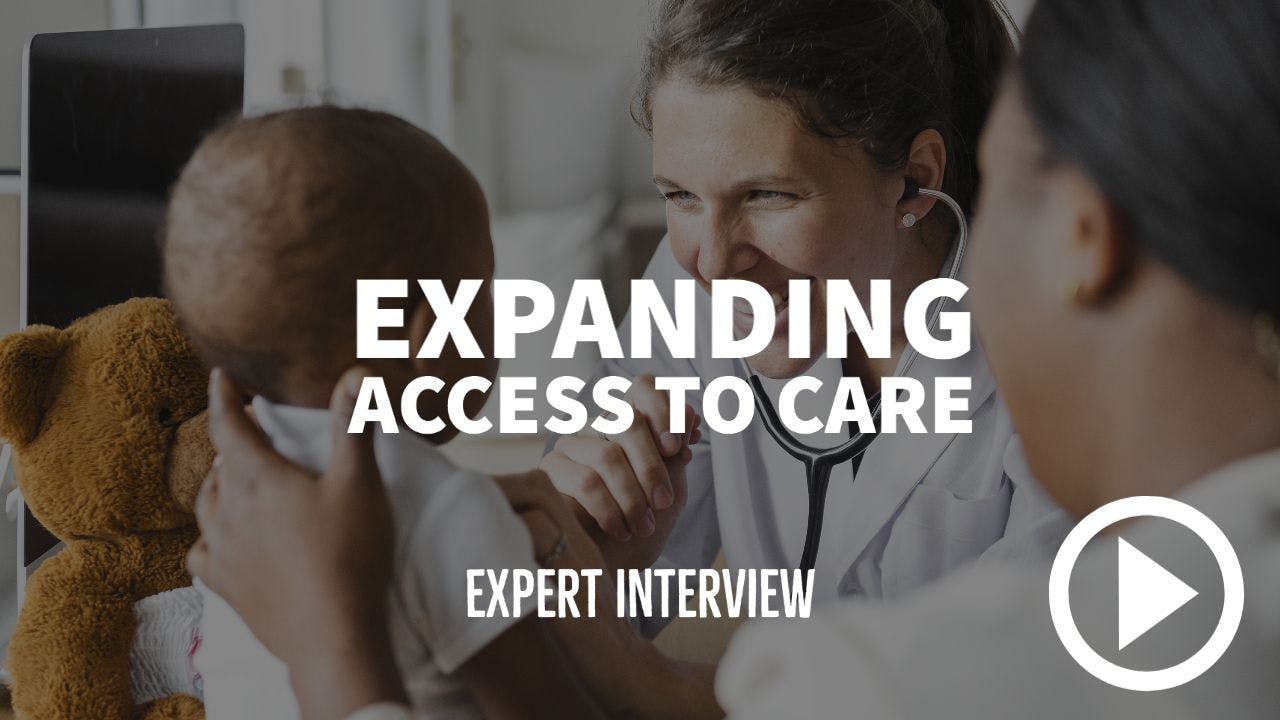 doctor with young patient. writing: Expanding access to care - expert interview.