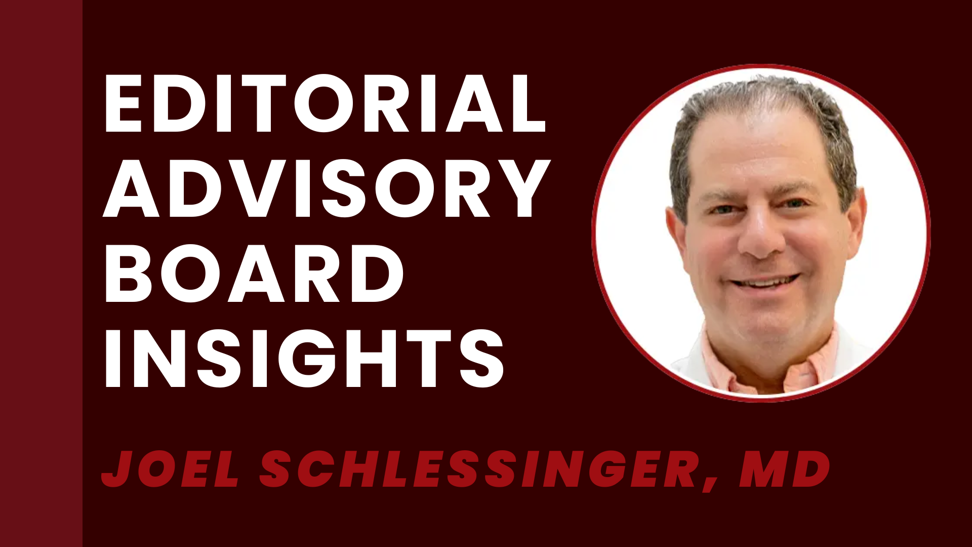 Editorial Advisory Board Insights for Eczema Awareness Month: Joel Schlessinger, MD