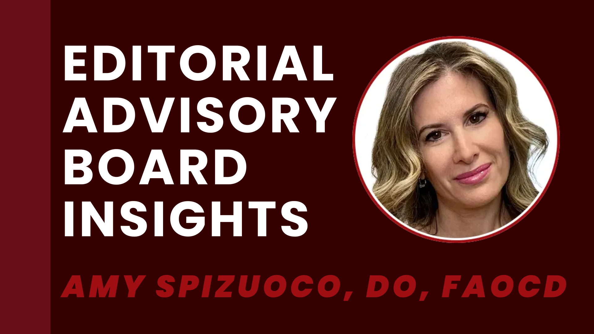 Editorial Advisory Board Insights for Eczema Awareness Month: Amy Spizuoco, DO, FAOCD