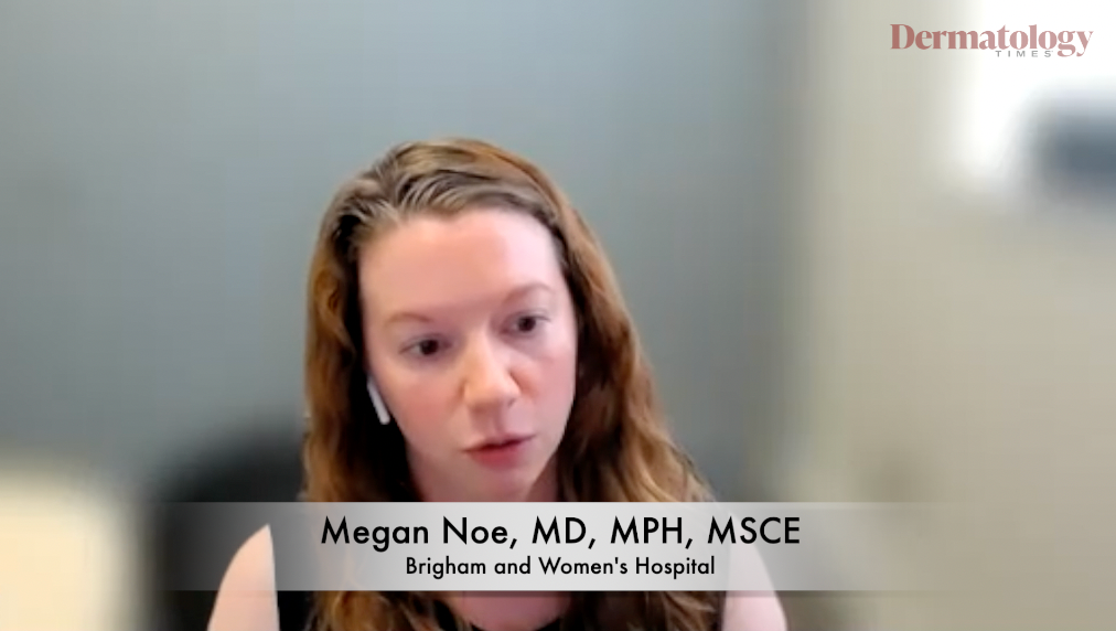 Addressing Cutaneous Blisters and Chronic Bullous Disorders With Megan Noe, MD, MPH, MSCE