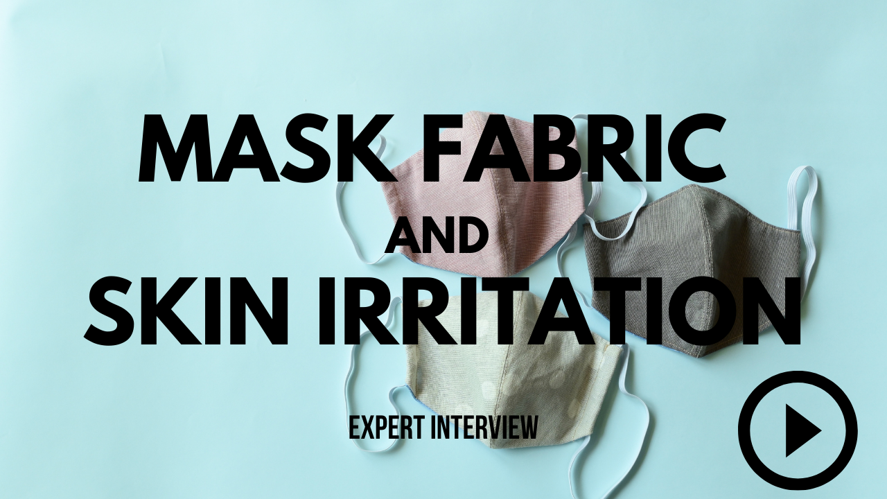 Mask fabrics and skin irritation