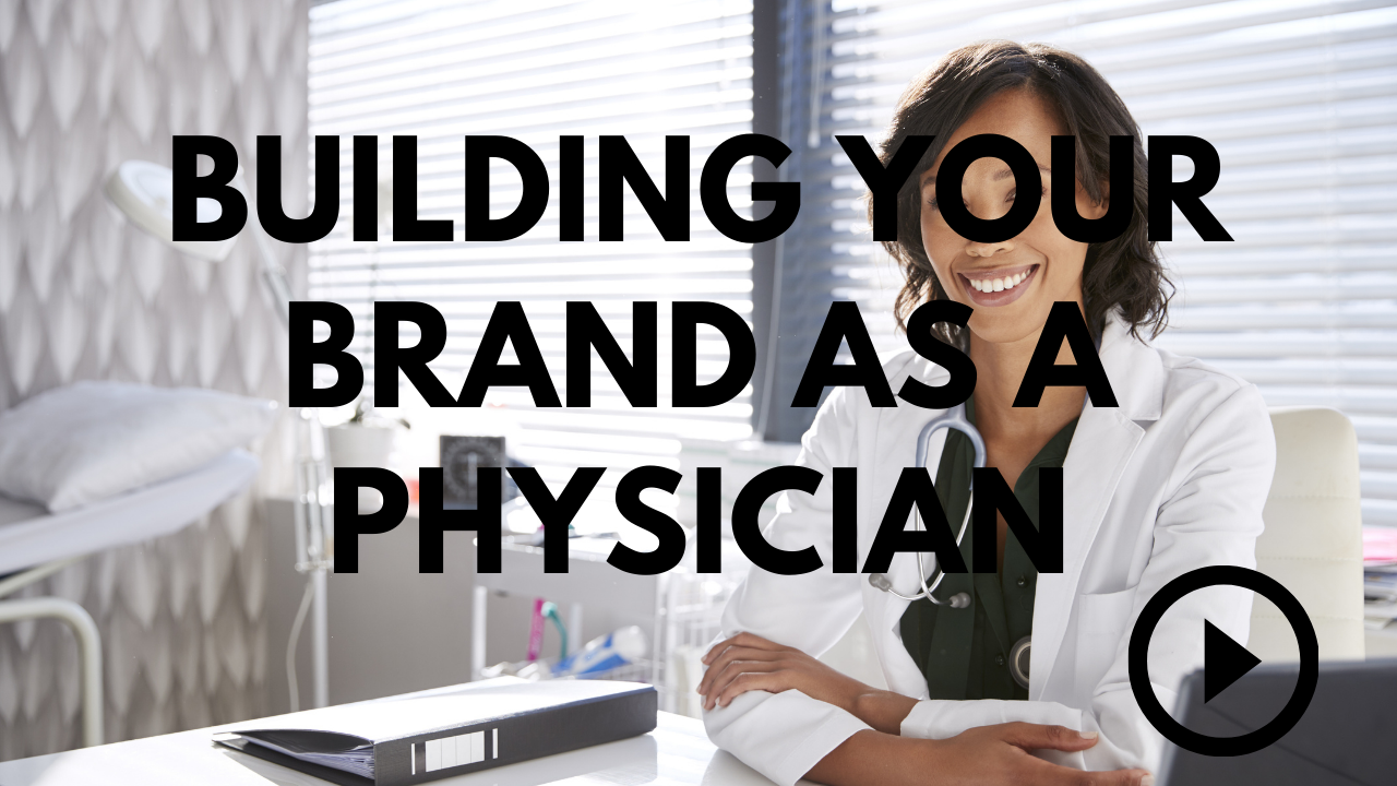 Importance of building your brand as a physician
