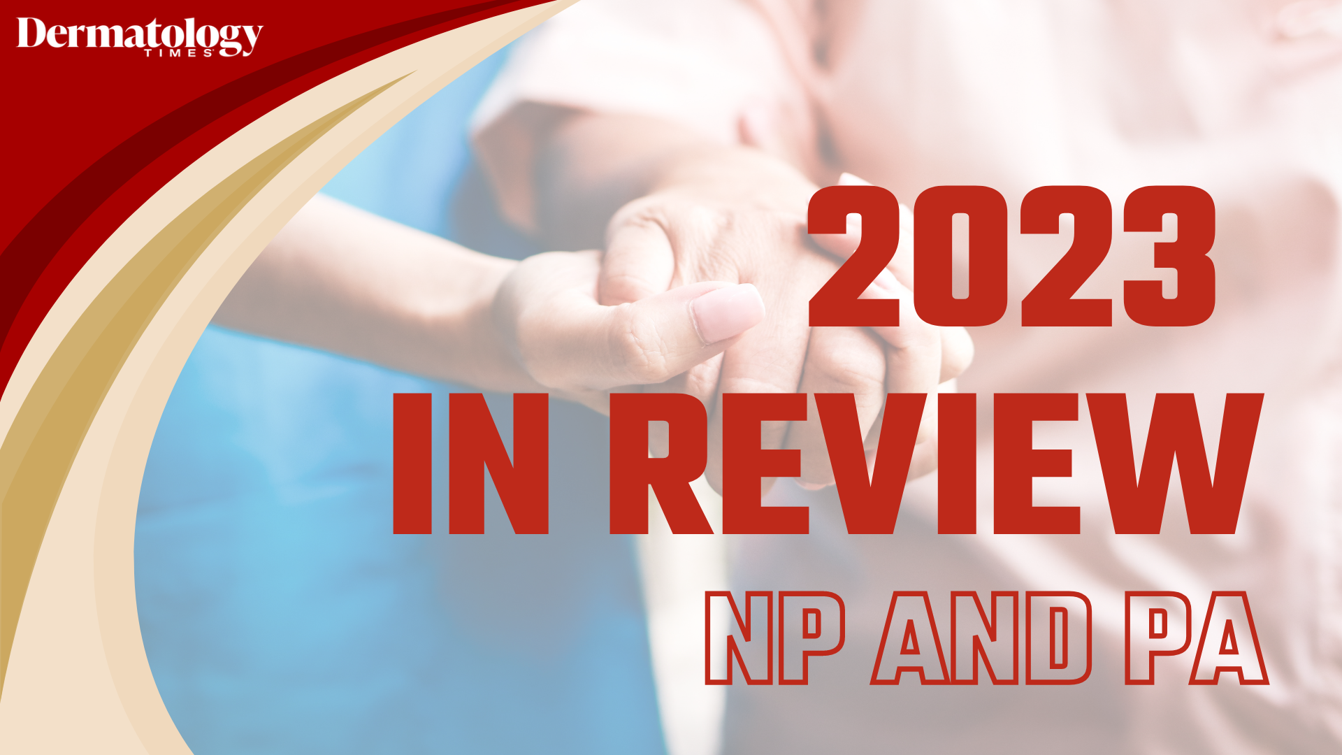Dermatology Times 2023 In Review: NP and PA News